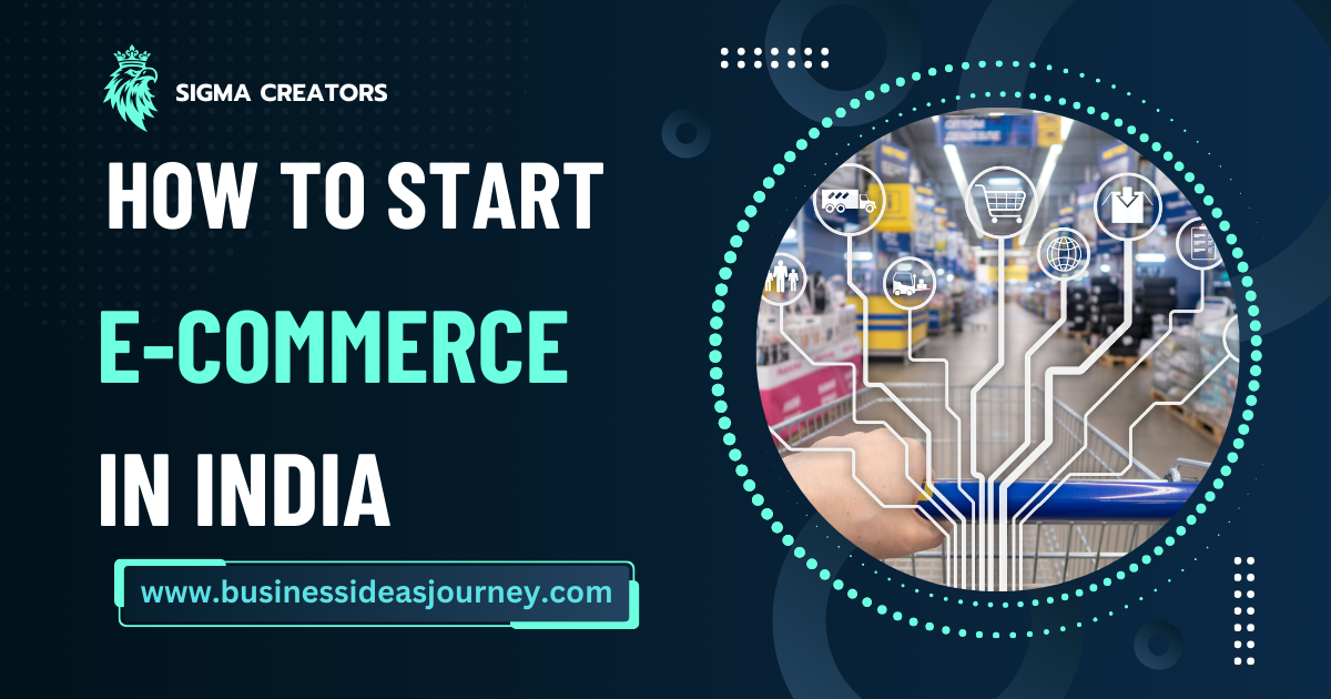 How to Start E-Commerce Business in India | 2025 में भारत में ई-कॉमर्स बिजनेस कैसे शुरू करें?