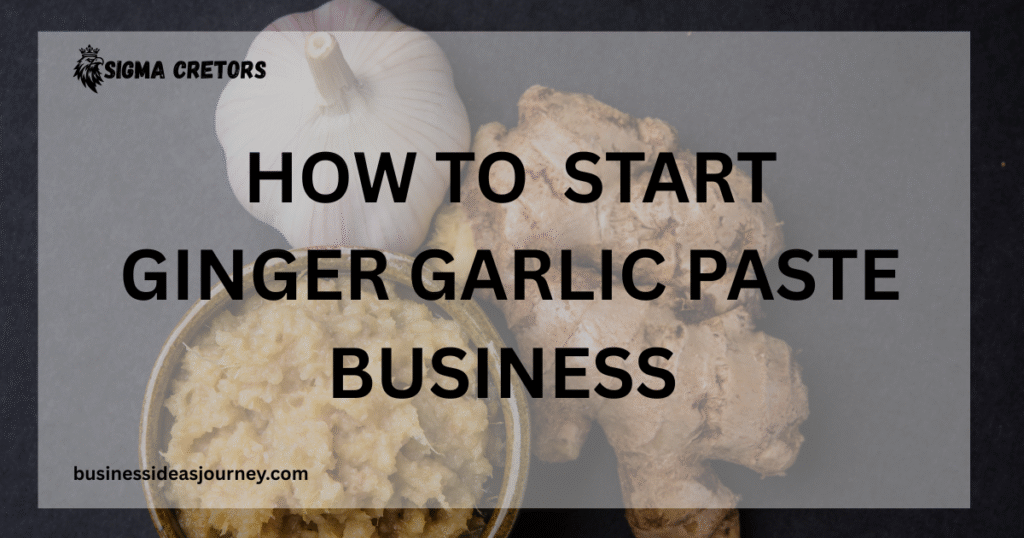 Ginger Garlic Paste बिजनेस। शुरू करने की 100% पूरी गाइड | भारत से एक्सपोर्ट कर कमाएं लाखों
