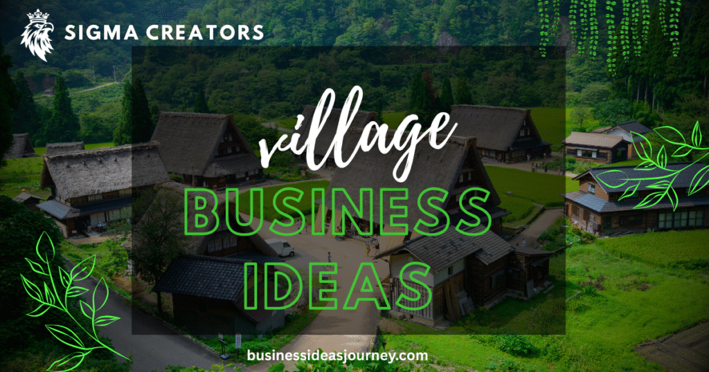 Village Business Ideas। गांव में ये 10 बिजनेस बहुत चलेंगे ।